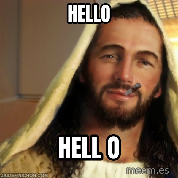 Good Guy Jesus meme: hello / hell o