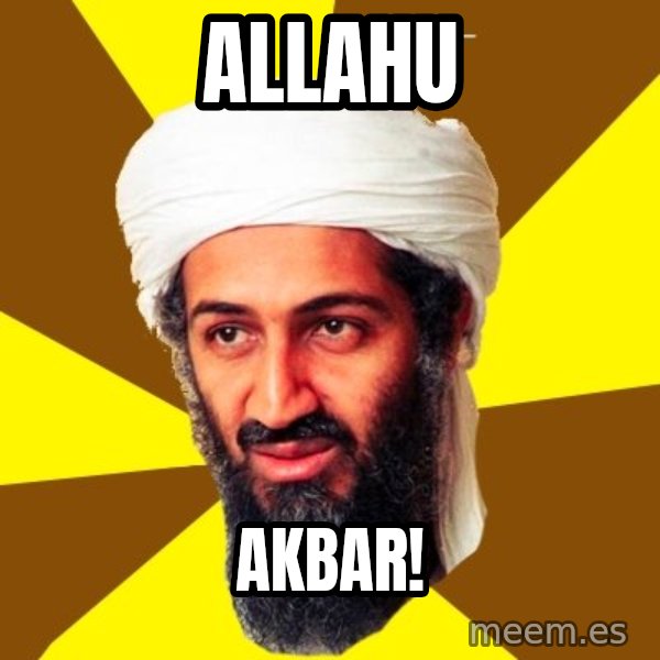 Osama meme: Allahu / akbar!