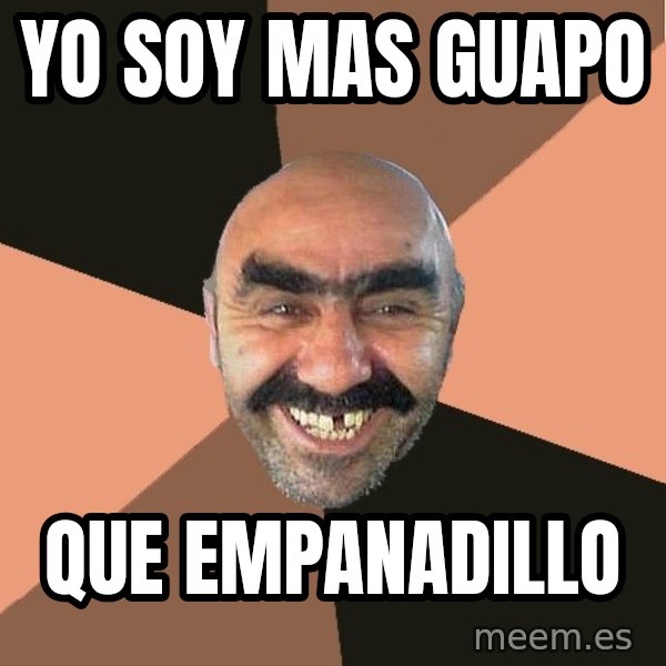 Provincial Man meme: yo soy mas guapo / que empanadillo