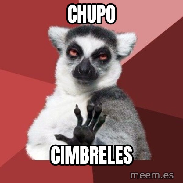 Chill Out Lemur meme: chupo / cimbreles