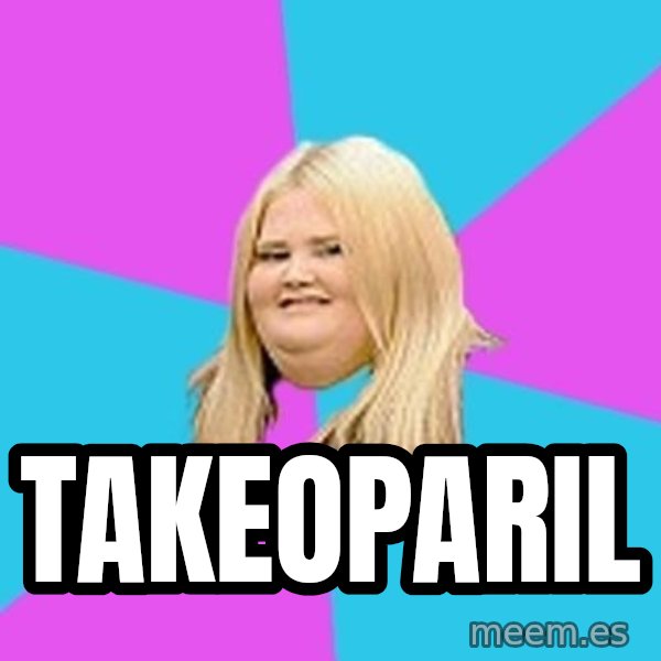 Fat Girl meme: Takeoparil