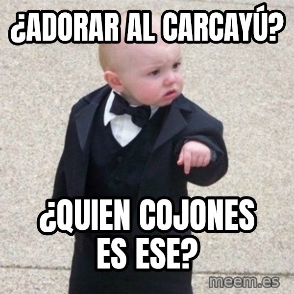 Mafia Baby meme: ¿adorar al carcayú? / ¿quien cojones es ese?