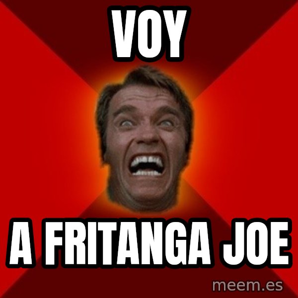 Angry Arnold meme: VOY / A FRITANGA JOE