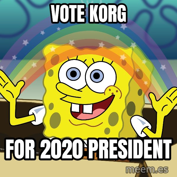 spongebob rainbow meme: vote korg / for 2020 president