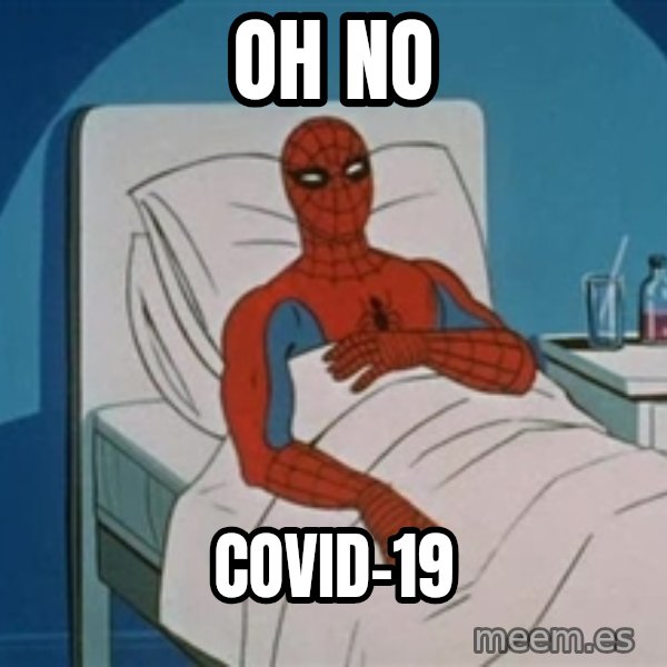 spiderman hospital meme: Oh no / Covid-19