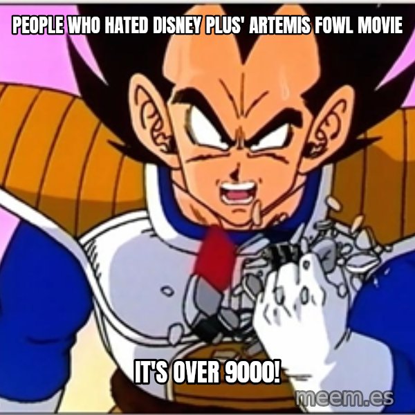 Over 9000 meme: People who hated Disney Plus' Artemis Fowl movie / It's over 9000!