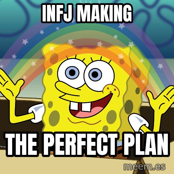 spongebob rainbow meme: Infj making / The perfect plan