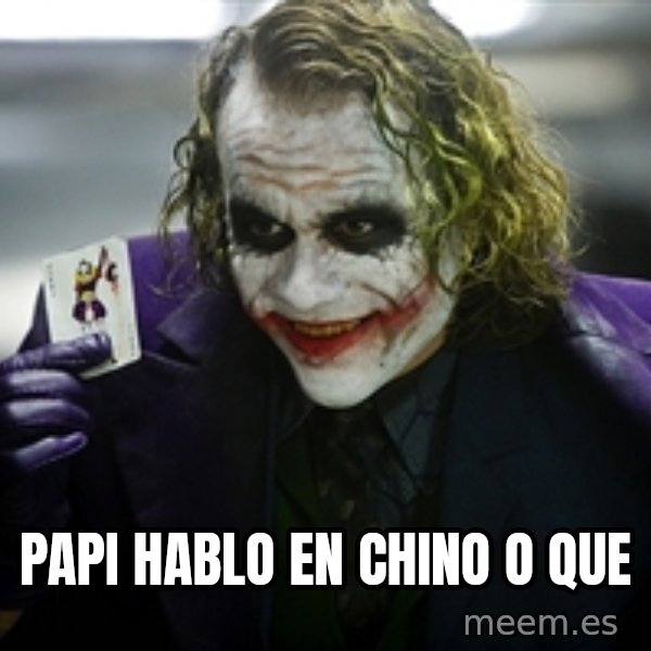 joker meme: Papi hablo en Chino o que