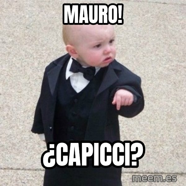 Mafia Baby meme: Mauro! / ¿Capicci?