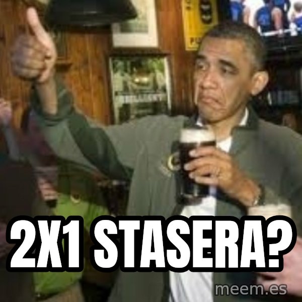 obama beer meme: 2x1 stasera?