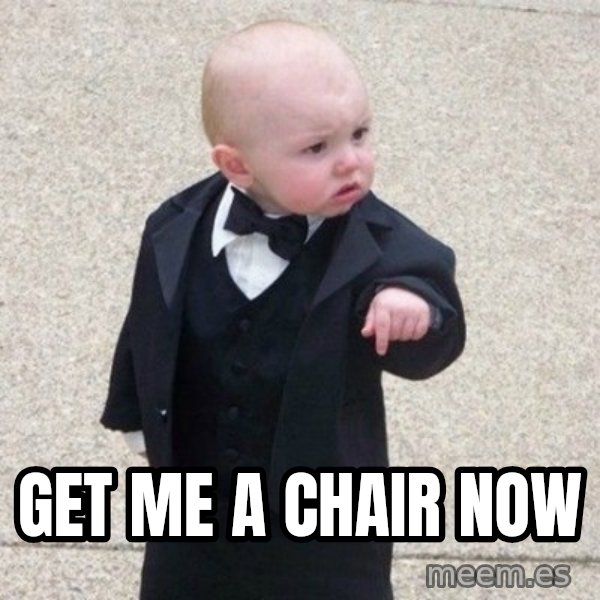 Mafia Baby meme: Get me a chair now