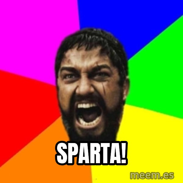 sparta meme: Sparta!