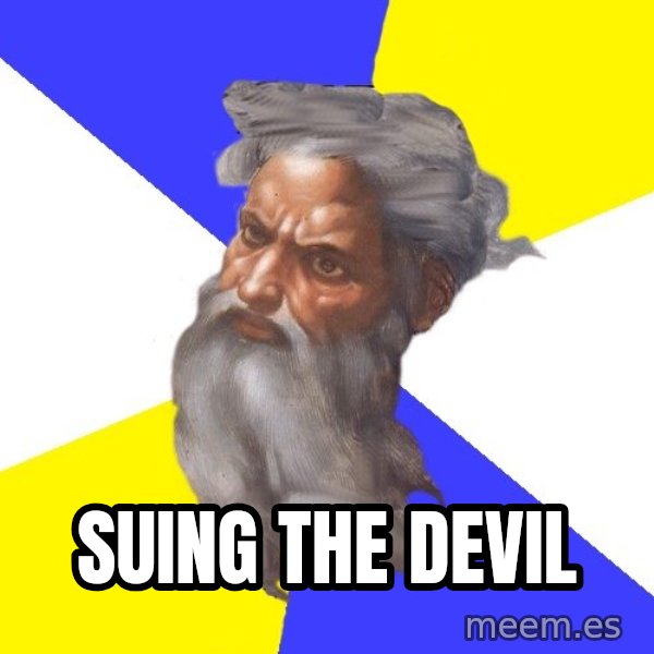 God meme: Suing the devil