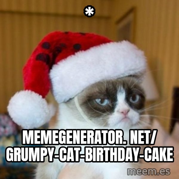 Grumpy Cat Santa Hat meme: * / memegenerator. net/ Grumpy-Cat-Birthday-Cake