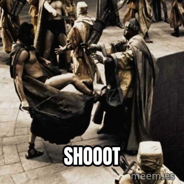 sparta kick meme: Shooot