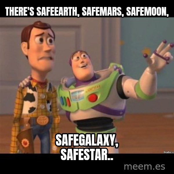 Buzz lightyear meme fixd meme: THERE'S safeearth, safemars, safemoon, / safegalaxy, safestar..