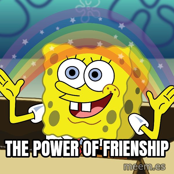 spongebob rainbow meme: the power of frienship