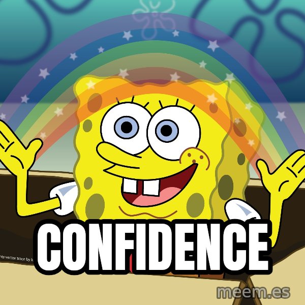 spongebob rainbow meme: Confidence