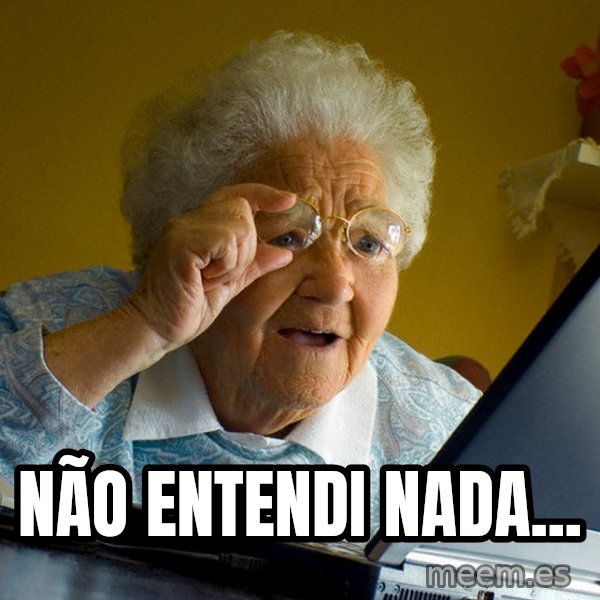 Internet Grandma Surprise meme: NÃO ENTENDI NADA...