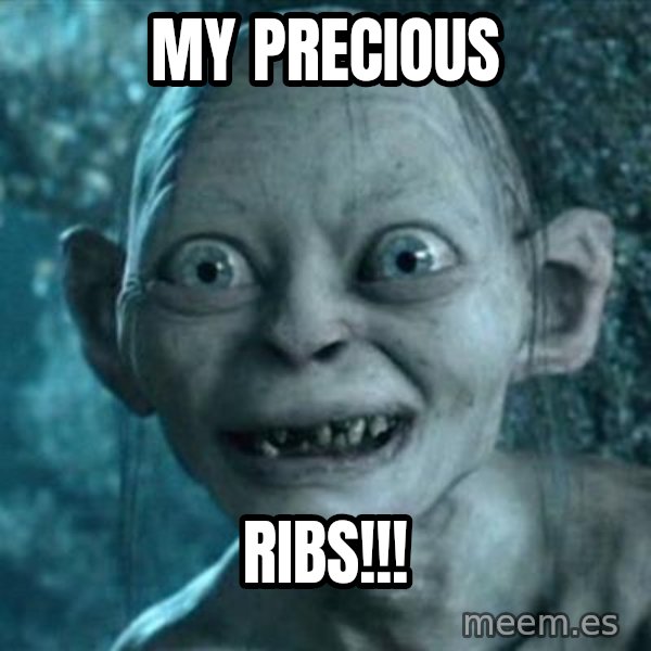 My Precious Gollum meme: My Precious / RIBS!!!