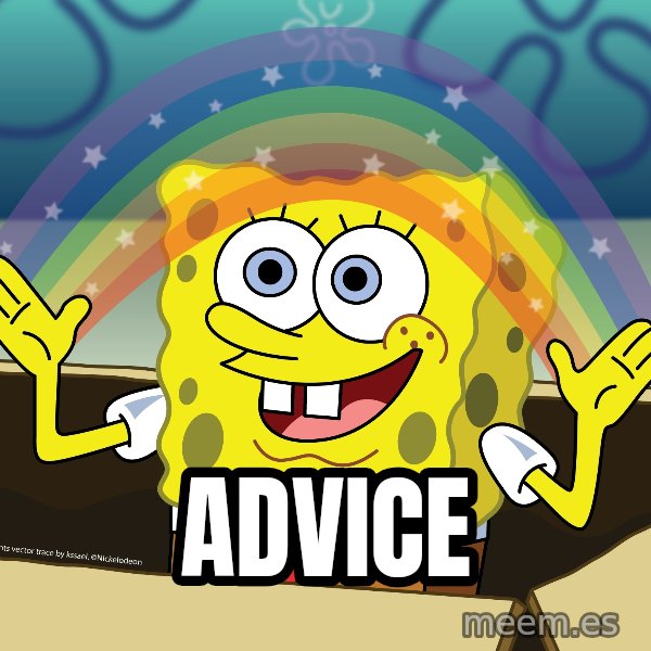 spongebob rainbow meme: advice