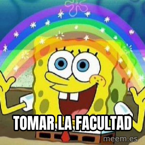 Imagination meme: TOMAR LA FACULTAD