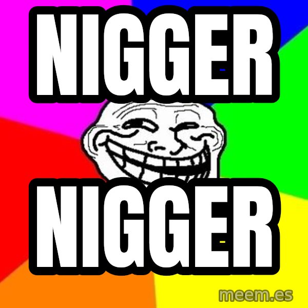 Trollface meme: nigger / nigger