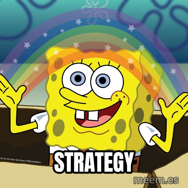 spongebob rainbow meme: STRATEGY