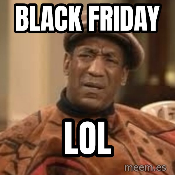 Confused Bill Cosby  meme: black friday / lol