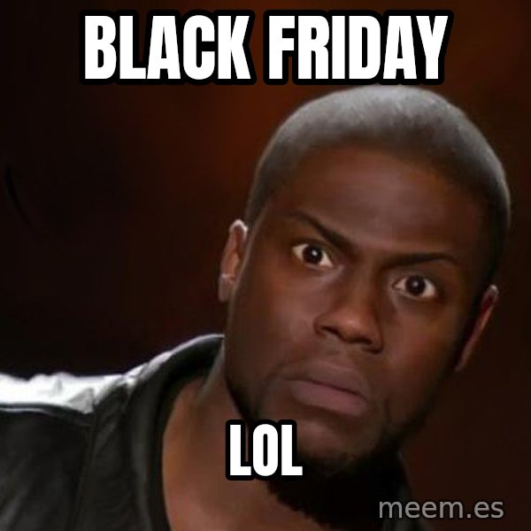 kevin hart nigga meme: black friday / lol