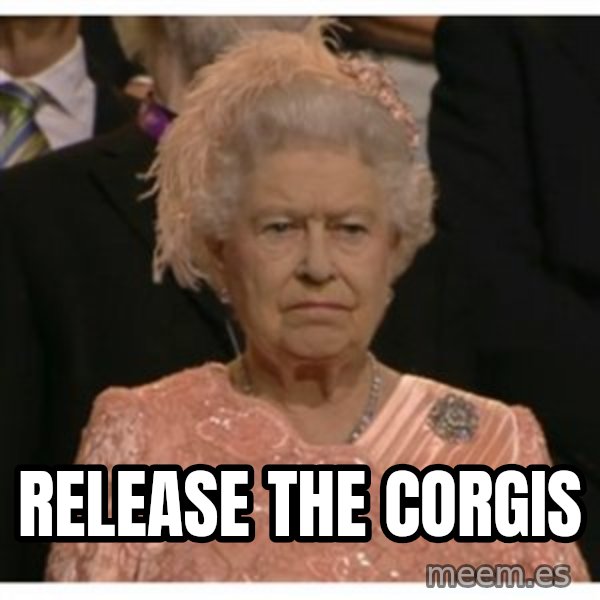 Unimpressed Queen meme: Release the corgis