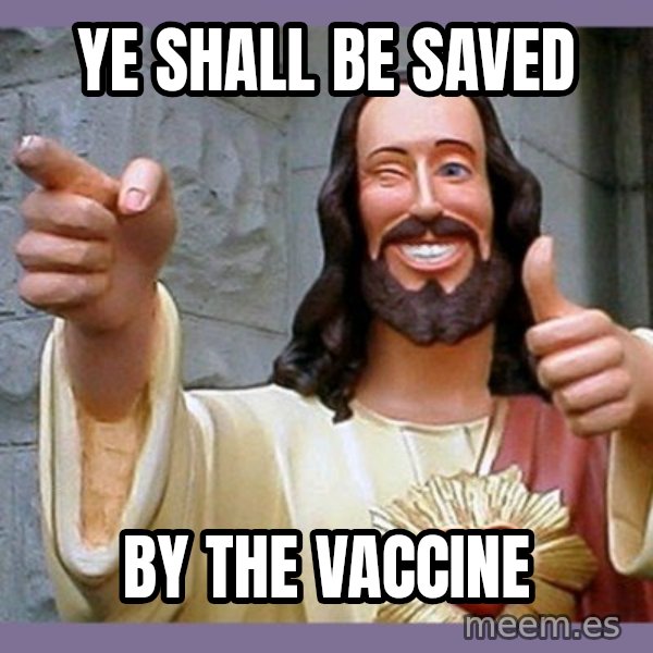 buddy jesus meme: Ye shall be saved / by the vaccine