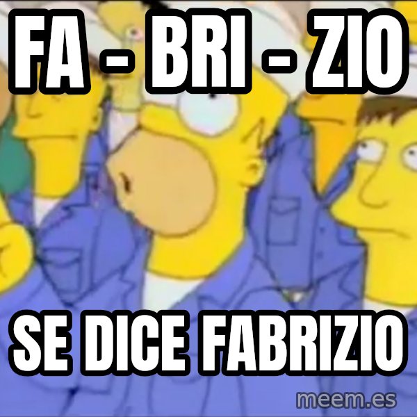 Homero Simpson Atomico meme: Fa - bri - zio / Se dice Fabrizio