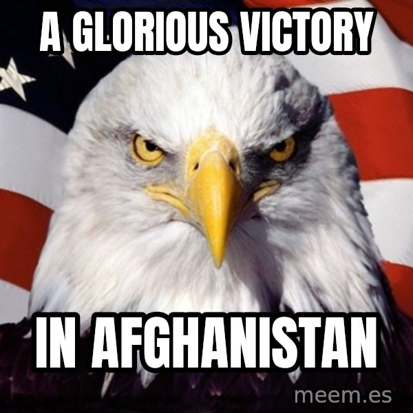 American Pride Eagle meme: a glorious victory / in afghanistan