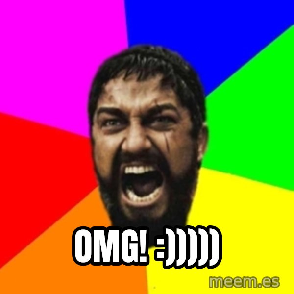 sparta meme: OMG! :)))))