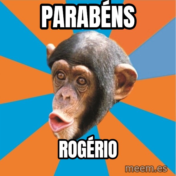 Stupid Monkey meme: PARABÉNS / Rogério