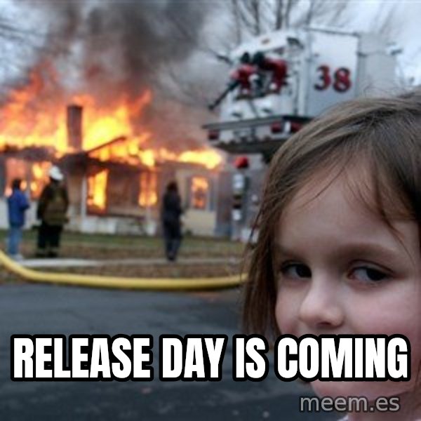 Disaster Girl meme: Release day is coming