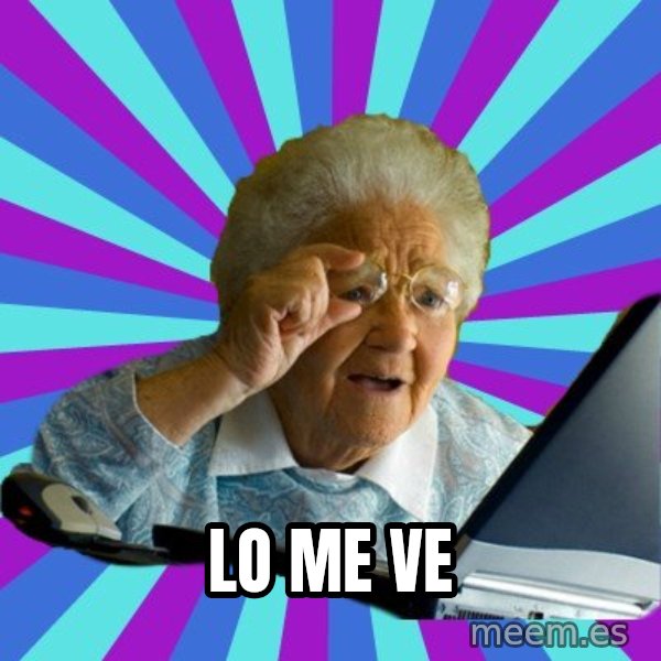 old lady meme: Lo me ve