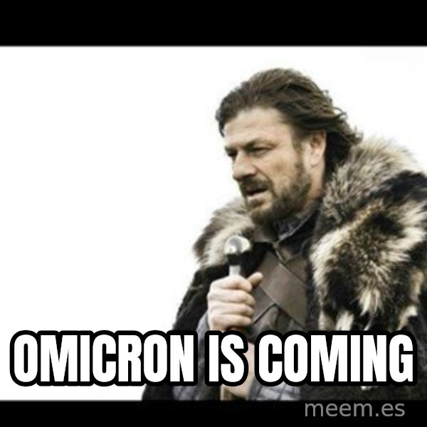 Winter is Coming meme: Omicron is coming