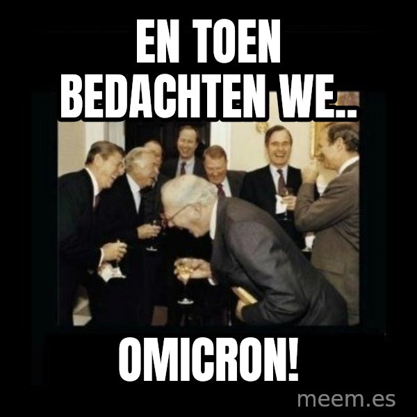 Rich Men Laughing meme: En toen bedachten we.. / Omicron!