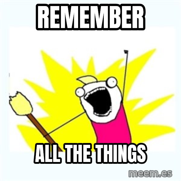 All the things meme: remember / all the things