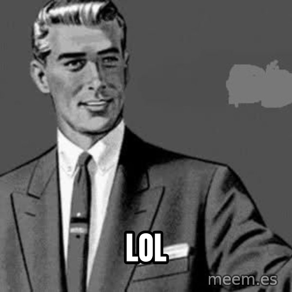 Correction Man  meme: LOL