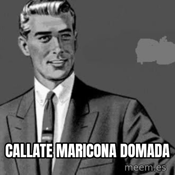 Correction Man  meme: callate maricona domada