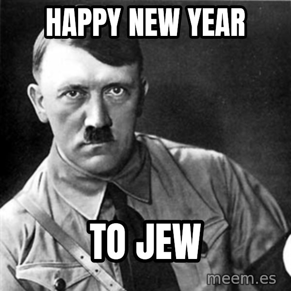 Hitler meme: Happy New Year / To Jew