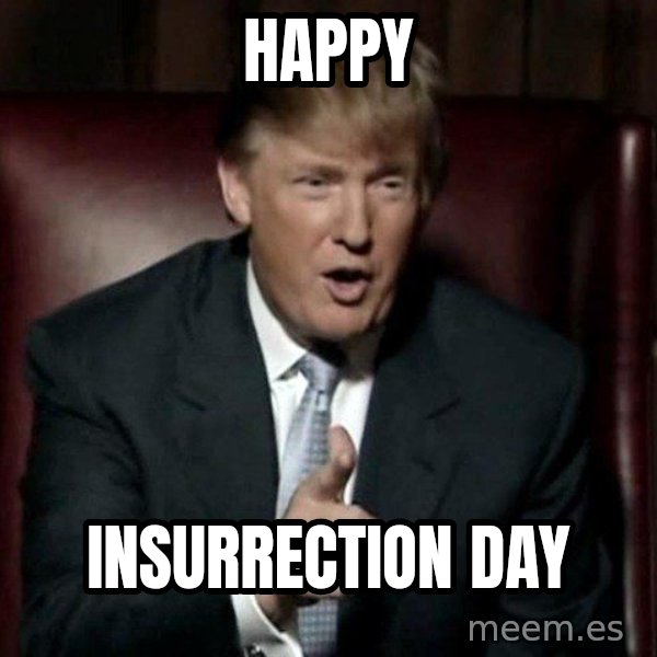 Donald Trump meme: happy / Insurrection day