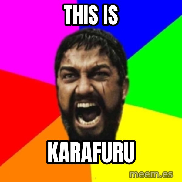 sparta meme: This is / Karafuru