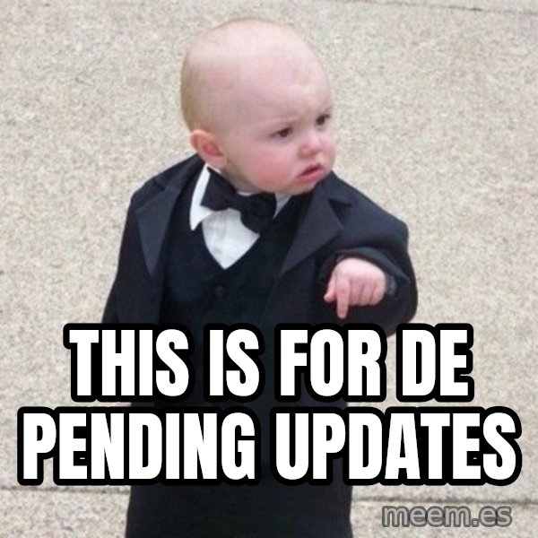 Mafia Baby meme: This is for DE pending updates