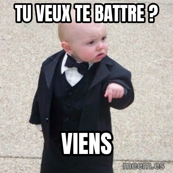 Mafia Baby meme: Tu veux te battre ? / Viens