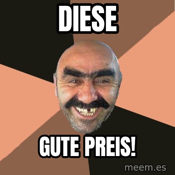 Provincial Man meme: Diese / gute Preis!