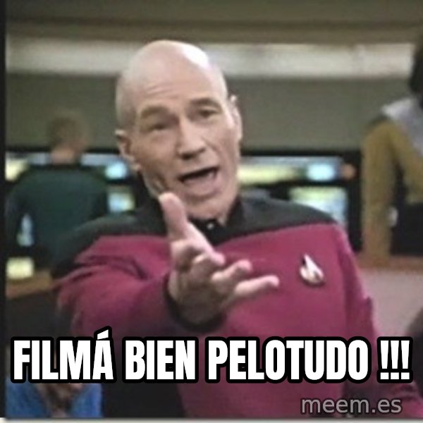 star trek wtf meme: Filmá bien pelotudo !!!